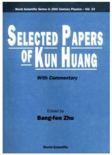 Selected Papers Of Kun Huang (With Commentary)