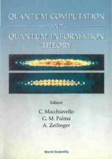 Quantum Computation And Quantum Information Theory, Collected Papers And Notes