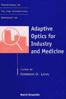 Adaptive Optics For Industry And Medicine - Proceedings Of The 2nd International Workshop