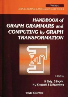 Handbook Of Graph Grammars And Computing By Graph Transformations, Vol 2: Applications, Languages And Tools