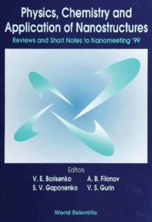 Physics, Chemistry And Application Of Nanostructures: Reviews And Short Notes To Nanomeeting '99