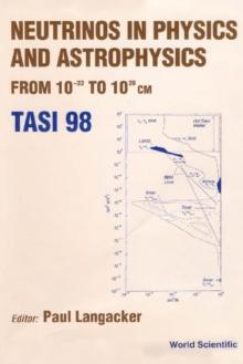 Neutrinos In Physics And Astrophysics From: 10-33 To 10+28 Cm (Tasi 1998)