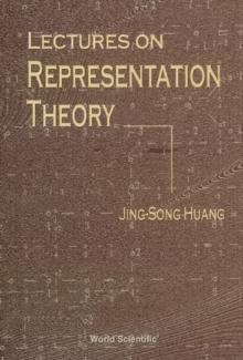 Lectures On Representation Theory