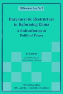 Bureaucratic Restructure In Reforming China: A Redistribution Of Political Power