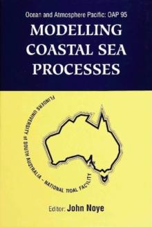 Modelling Coastal Sea Processes: Proceedings Of The International Ocean And Atmosphere Pacific Conference