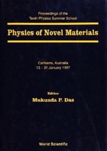 Physics Of Novel Materials: Proceedings Of The 10th Physics Summer School