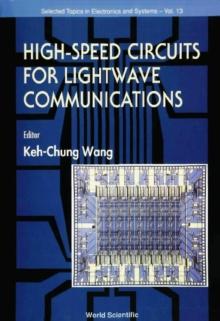 High Speed Circuits For Lightwave Communications, Selected Topics In Electronics And Systems, Vol 1