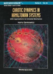 Chaotic Dynamics In Hamiltonian Systems: With Applications To Celestial Mechanics