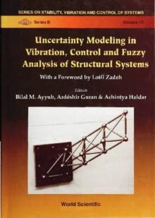 Uncertainty Modeling In Vibration, Control And Fuzzy Analysis Of Structural Systems