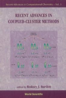 Recent Advances In Coupled-cluster Methods