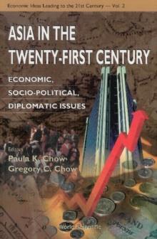 Asia In The Twenty-first Century: Economic, Socio-political, Diplomatic Issues