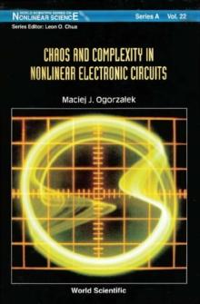 Chaos And Complexity In Nonlinear Electronic Circuits