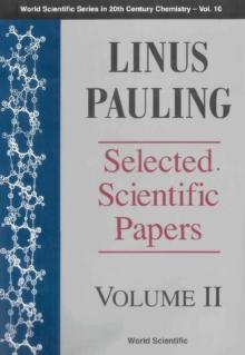 Linus Pauling - Selected Scientific Papers (In 2 Volumes) - Volume 2