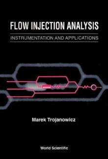 Flow Injection Analysis: Instrumentation And Applications