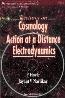 Lectures On Cosmology And Action-at-a-distance Electrodynamics