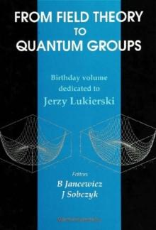 From Field Theory To Quantum Groups