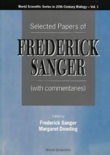 Selected Papers Of Frederick Sanger (With Commentaries)