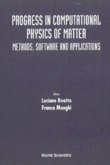 Progress In Computational Physics Of Matter: Methods, Software And Applications