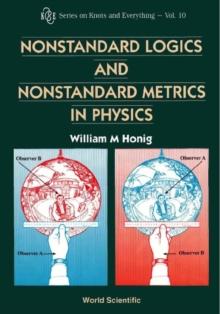 Nonstandard Logics And Nonstandard Metrics In Physics