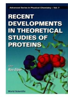 Recent Developments In Theoretical Studies Of Proteins