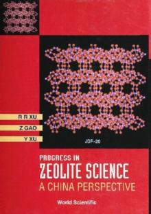 Progress In Zeolites Science: A China Perspective