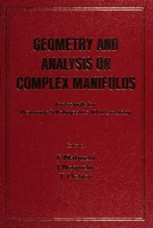 Geometry And Analysis On Complex Manifolds: Festschrift For S Kobayashi's 60th Birthday