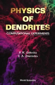 Physics Of Dendrites: Computational Experiments