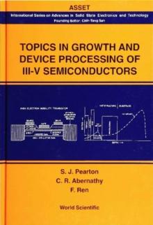 Topics In Growth And Device Processing Of Iii-v Semiconductors