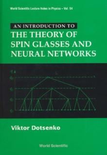 Introduction To The Theory Of Spin Glasses And Neural Networks, An