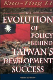 Evolution Of Policy Behind Taiwan's Development Success, The (2nd Edition)