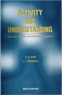 Activity And Understanding: Structure Of Action And Orientated Linguistics