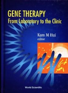 Gene Therapy - From Laboratory To The Clinic