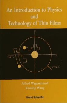 Introduction To Physics And Technology Of Thin Films, An