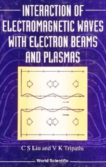 Interaction Of Electromagnetic Waves With Electron Beams And Plasmas