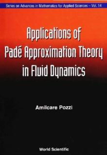 Applications Of Pade' Approximation Theory In Fluid Dynamics