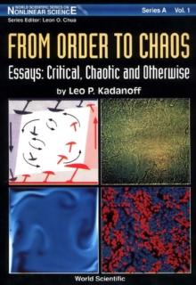 From Order To Chaos - Essays: Critical, Chaotic And Otherwise: