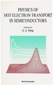 Physics Of Hot Electron Transport In Semiconductors