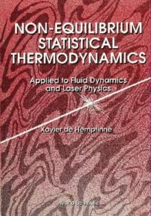 Non-equilibrium Statistical Thermodynamics: Applied To Fluid Dynamics And Laser Physics