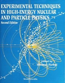 Experimental Techniques In High-energy Nuclear And Particle Physics (2nd Edition)