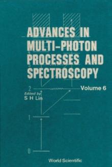 Advances In Multi-photon Processes And Spectroscopy, Vol 6