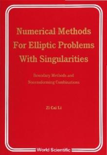 Numerical Methods For Elliptic Problems With Singularities: Boundary Mtds And Nonconforming Combinatn