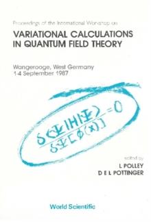 Variational Calculations In Quantum Field Theory: Proceedings Of The International Workshop