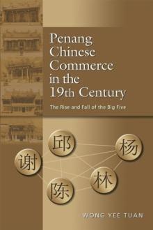 Penang Chinese Commerce in the 19th Century