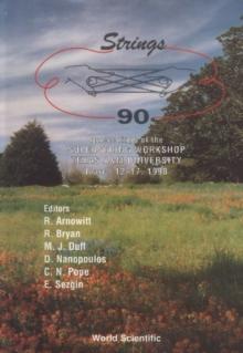 Strings '90 - Proceedings Of The 4th International Superstring Workshop