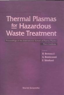 Thermal Plasmas For Hazardous Waste Treatment - Proceedings Of The International School Of Plasma Physics "Piero Caldirola"