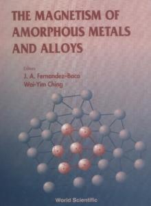 Magnetism Of Amorphous Metals And Alloys, The