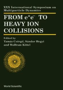 From E+e- To Heavy Ion Collisions - Proceedings Of The Xxx International Symposium On Multiparticle Dynamics