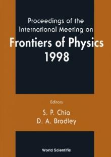 Frontiers Of Physics 1998, Proceedings Of The Intl Mtg