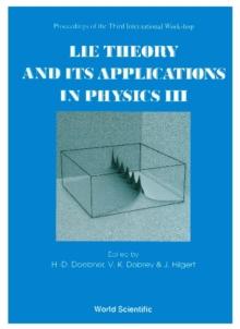 Lie Theory And Its Applications In Physics Iii - Proceedings Of The Third International Workshop