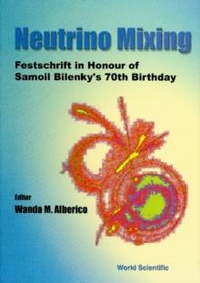 Neutrino Mixing - Festschrift In Honour Of Samoil Bilenky's 70th Birthday